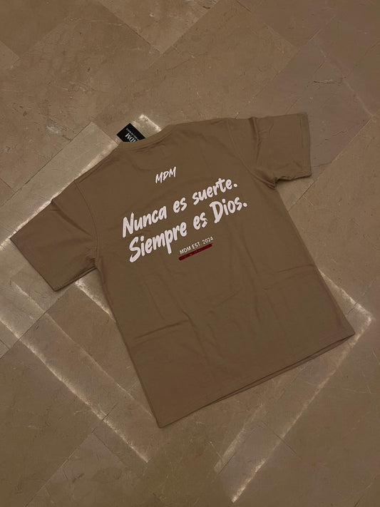 Tan nunca es suerte siempre es dios